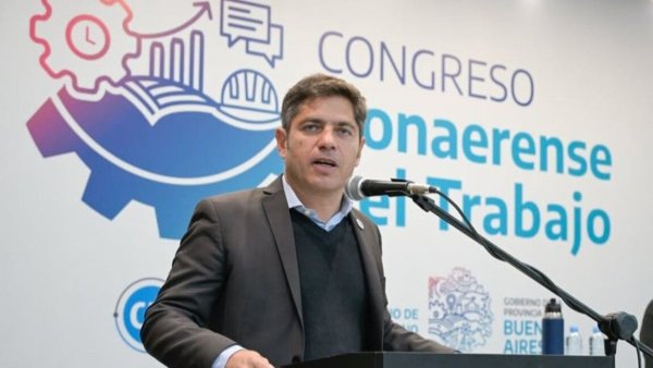 Kicillof carg&oacute; contra Milei ante el Congreso del Trabajo: &ldquo;Est&aacute; destruyendo el aparato productivo argentino&rdquo;